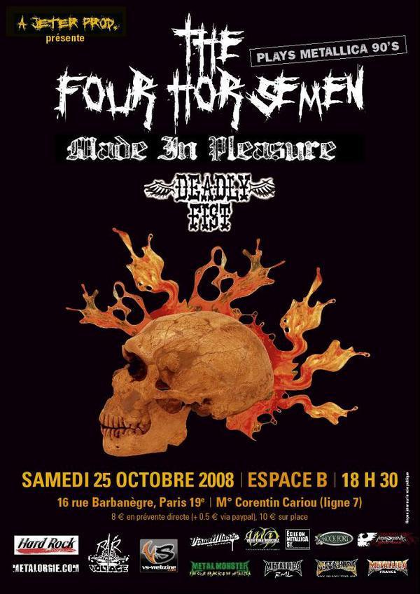 The Four Horsemen + Made In Pleasure + Deadly Fist @ Espace B (Paris), le 25 Octobre 2008