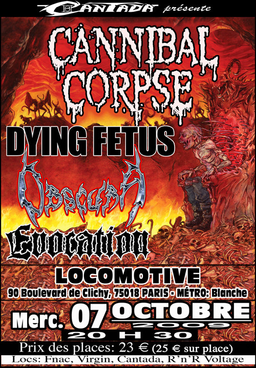 Cannibal Corpse + Dying Fetus + Obscura + Evocation @ La Loco (Paris), le 07 Octobre 2009