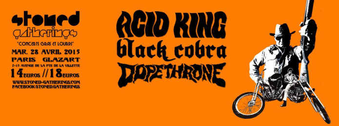 Acid King + Black Cobra + Dopethrone @ Glazart (Paris), le 28 Avril 2015