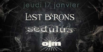 Last Barons + Sedulus + Ojm @ Combustibles (Paris), le 17 Janvier 2013
