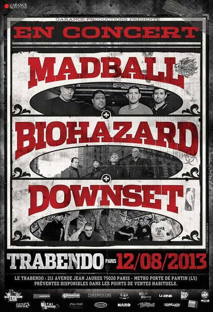 Biohazard + Madball + Downset @ Trabendo (Paris), le 12 Aout 2013