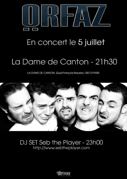 Orfaz @ La Dame de Canton (Paris) le 05 Juillet 2012