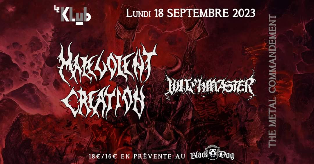 Malevolent Creation + Witchmaster @ Le Klub (Paris), le 18 Septembre 2023